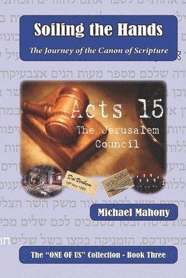 bokomslag Soiling the Hands: The Journey of the Canon of Scripture