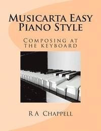 bokomslag Musicarta Easy Piano Style: Composing at the keyboard