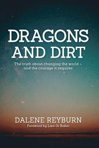 bokomslag Dragons and Dirt: The truth about changing the world - and the courage it requires