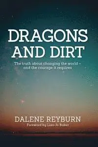Dalene Reyburn - Dragons and Dirt: The truth about changing the world - and the courage it requires, Häftad. Tillgänglighet: Lägg i varukorg