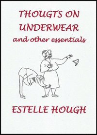 bokomslag Thoughts on Underwear and other Essentials