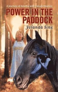 Yolanda Sing - Power in the Paddock: A journey of healing and transformation, Häftad