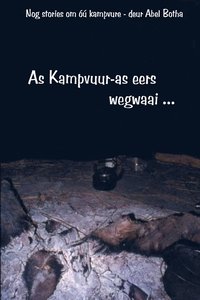 bokomslag As Kampvuur-as eers wegwaai