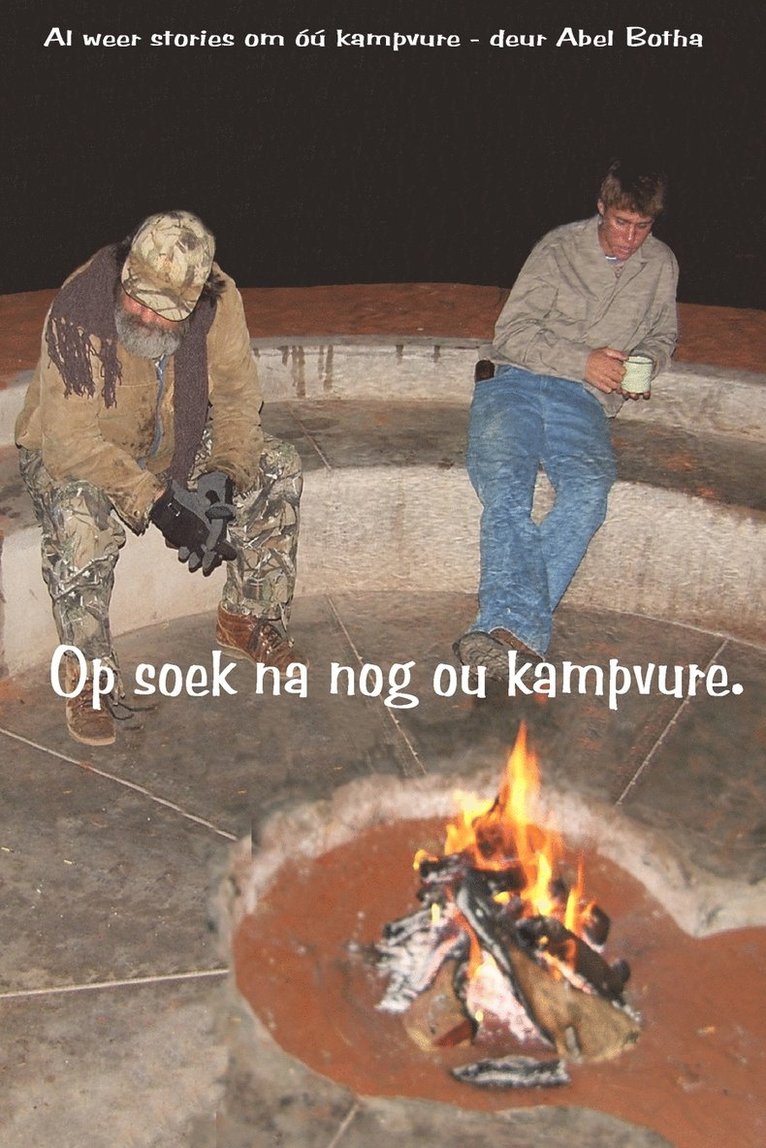 Op soek na nog ou Kampvure