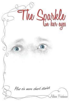 bokomslag The Sparkle in Her Eyes plus Six More Short Stories