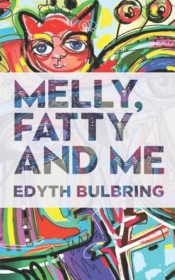 Edyth Bulbring - Melly, Fatty and Me, Häftad