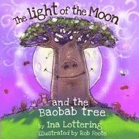 bokomslag The Light of The Moon & The Baobab Tree
