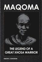 bokomslag Maqoma: The Legend Of A Great Xhosa Warrior
