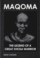 bokomslag Maqoma: The legend of a great Xhosa warrior