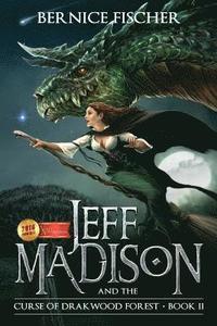 bokomslag Jeff Madison and the Curse of Drakwood Forest