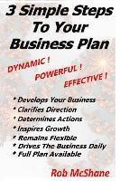 bokomslag 3 Simple Steps To Your Business Plan: Dynamic! Powerful! Effective!