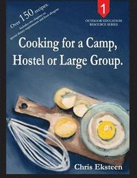 bokomslag Cooking for a Camp, Hostel or Large Group.