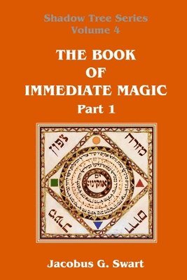 Jacobus G Swart, Jacobus G. Swart - Book of Immediate Magic - Part 1, Häftad