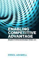 bokomslag Enabling Competitive Advantage: Realising the Promise of Enabling Technology