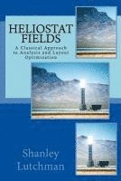 Heliostat Fields: A Classical Approach to Analysis and Layout Optimization 1