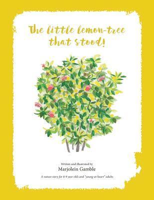 N M Gamble, N. M. Gamble - Little Lemon Tree That Stood!, Häftad