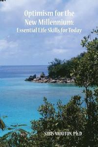 bokomslag Optimism for the New Millennium: Essential Life Skills for Today