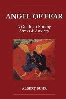 Rob Nairn, Albert Buhr - Angel of Fear: A Guide to End Stress & Anxiety, Häftad