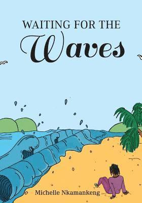 Waiting For The Waves 1