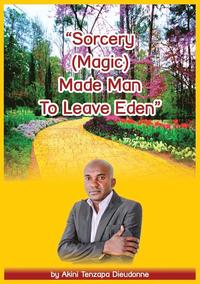 bokomslag Sorcery(Magic)Made Man To Leave Eden