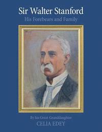 bokomslag Sir Walter Stanford: His Forebears And Family