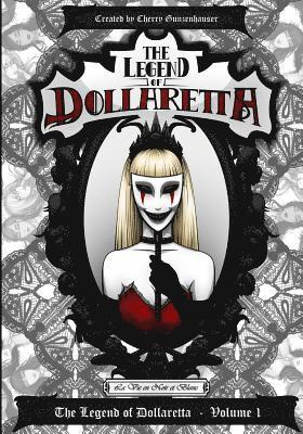 The Legend of Dollaretta - La Vie en Noir et Blanc: Volume 1 (printed completely in black and white) 1