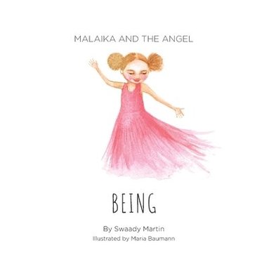 bokomslag Malaika and The Angel - BEING