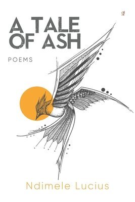 bokomslag A Tale of Ash: Poems