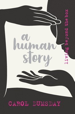 A human story: living beyond the box 1