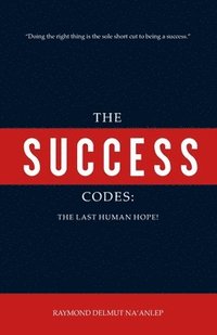 bokomslag The Success Codes: The Last Human Hope