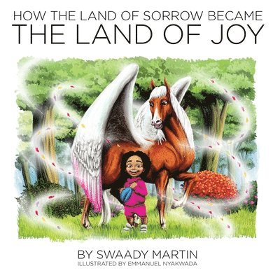 Swaady Martin - How the Land of Sorrow Became The Land of Joy, Häftad