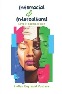 bokomslag Interracial and Intercultural Love In South Africa