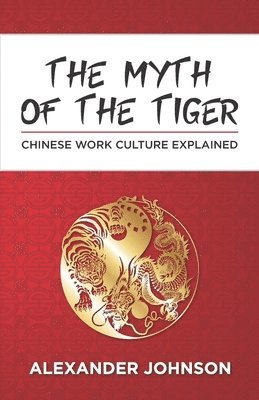Alexander Johnson - Myth of the Tiger, Häftad