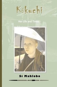 bokomslag Kukuchi: Her Life and Times