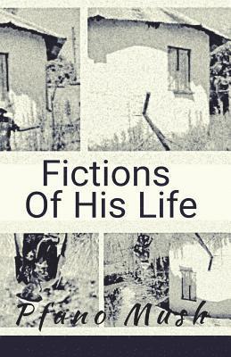 Fictions Of His Life 1