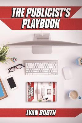 Ivan Booth - Publicist's Playbook, Häftad