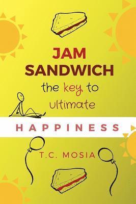 bokomslag Jam Sandwich: The Key to Ultimate Happiness