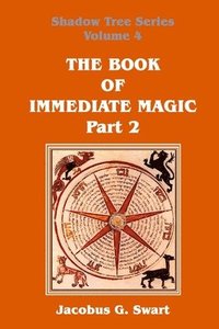 bokomslag The Book of Immediate Magic - Part 2