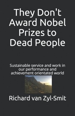 They Don't Award Nobel Prizes to Dead People 1