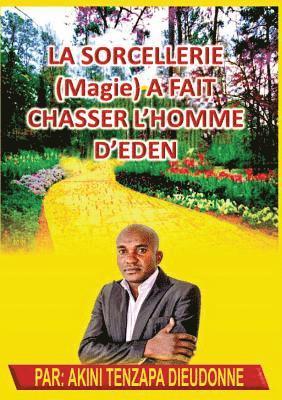 bokomslag Sorcellerie(Magie)A Fait Chasser L'Homme D'Eden