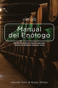 bokomslag Manual del Enólogo: Desmitificando la ciencia que hay detras de elaborar buenos vinos