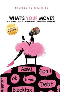 bokomslag What's Your Move: A collection of Ordinary Financial Lessons