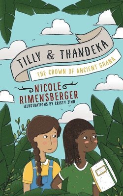 Tilly & Thandeka: The Crown of Ancient Ghana 1