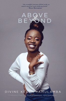 Divine Keren Yamulamba - Above and Beyond: Coming out of the common, uncommon, Häftad