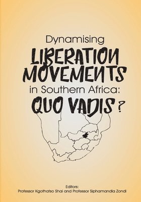 Dynamising Liberation Movements in Southern Africa 1