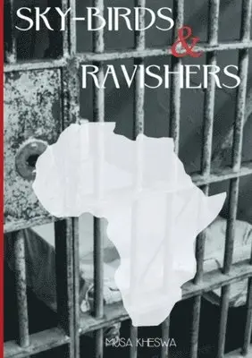 Musa Kheswa - Sky-Birds & Ravishers, Häftad. Tillgänglighet: Lägg i varukorg