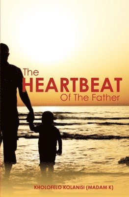 The Heartbeat of the Father 1