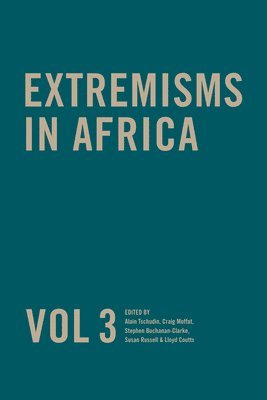 Extremisms in Africa Vol 3 Volume 3 1