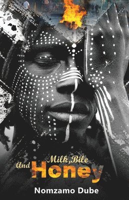 Nomzamo Dube - Milk, Bile and Honey, Häftad