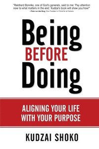 bokomslag Being Before Doing: Aligning your life with your purpose